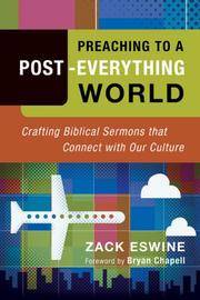 Preaching To a Post-Everything World