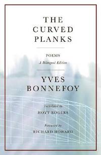 The Curved Planks.; Translated from the French and with an afterword by Hoyt Rogers; Foreword by...