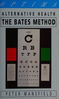 THE BATES METHOD: Alternative Health Series