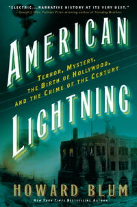 American Lightning : Terror, Mystery, the Birth of Hollywood, and the Crime of the Century de Blum, Howard