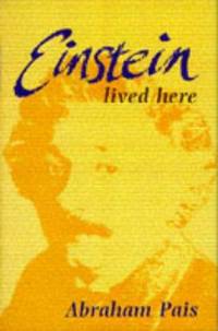 Einstein Lived Here: Essays for the Layman