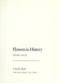 Flowers In History (HARDBACK FIRST EDITION IN DUSTWRAPPER)