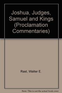 Joshua, Judges, Samuel, Kings (Proclamation Commentaries)