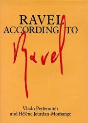 Ravel According to Ravel. Inscribed By Vlado Perlemuter