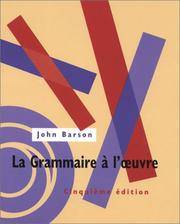 La Grammaire a l'oeuvre: Cinquieme Ed by John Barson - Paperback - 1996 - from The Unskoolbookshop (SKU: 029033)