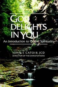 GOD DELIGHTS IN YOU: An Introduction to Gospel Spirituality