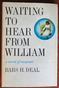 Waiting to hear from William by Babs H Deal - 1975