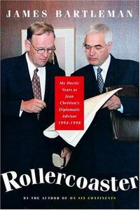 image of Rollercoaster: My Hectic Years as Jean Chrétien's Diplomatic Advisor 1994-1998