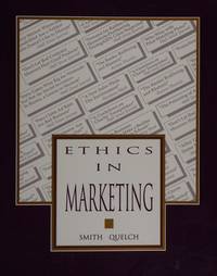 Ethics in Marketing by N. Craig Smith; John A. Quelch - 1992-07