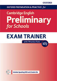 CAMB.ENG.PRELIMINARY FOR SCHOOLS EXAM TRAINER B1 - SB W/KEY (EXAM 2020)