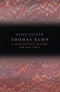 THOMAS KUHN. A Philosophical History For Our Times.