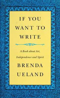 cover of If You Want to Write: A Book about Art, Independence and Spirit
