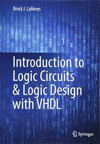Introduction to Logic Circuits & Logic Design with VHDL
