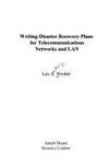 Leo A. Wrobel (Hardcover, 1993) by Writing Disaster Recovery Plans for Telecommunications Networks and Lans - Hardcover - from Janson Books (SKU: 12349262953)