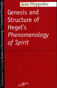The Genesis and Structure of Hegel's Phenomenology of Spirit by J Hyppolite - Paperback - 1974 - from Anybook Ltd (SKU: 8311133)