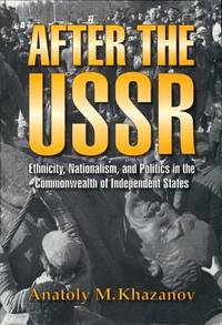 After the U.S.S.R. Collapsed: Ethnic Relations and Political Process in the Commonwealth of...