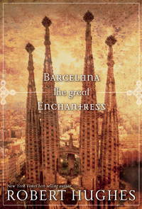 Barcelona the Great Enchantress (Directions) Hughes, Robert