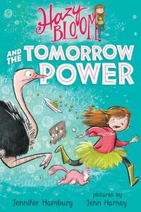 Hazy Bloom and the Tomorrow Power (Hazy Bloom, 1)