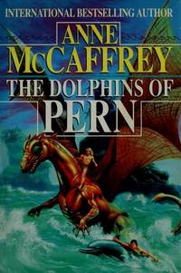 The Dolphins of Pern by McCaffrey, Anne - 1994