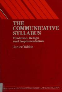 The Communicative Syllabus: Evolution, Design and Implementation (Language Teaching Methodology...