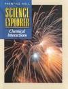 Prentice Hall Science Explorer: Chemical Interactions