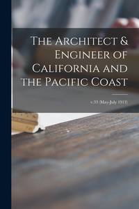 The Architect & Engineer Of California and The Pacific Coast