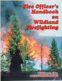 Fire Officer's Handbook on Wildland Firefighting