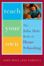 Teach Your Own: The John Holt Book Of Homeschooling by  Pat  John; Farenga - Paperback - 2003-04-01 - from CHG-PMD and Biblio.com