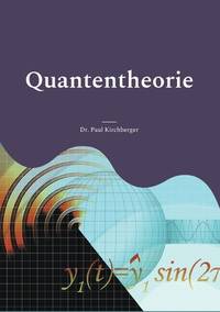 Quantentheorie: Eine kurze und prägnante Einführung (German Edition)