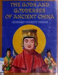 The Gods and Goddesses Of Ancient China