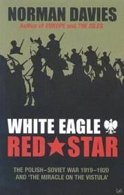 cover of White Eagle, Red Star: The Polish-Soviet War 1919-1920 and The Miracle on the Vistula