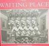 Waiting Place