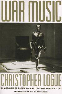 cover of War Music: An Account of Books 1-4 and 16-19 of Homer's Iliad