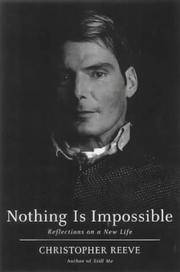 Nothing Is Impossible Reeve, Christopher