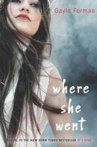 Where She Went by Forman, Gayle - 2011