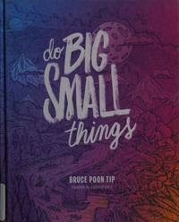do Big Small Things