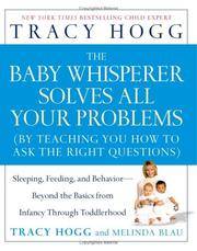 image of The Baby Whisperer Solves All Your Problems: Sleeping, Feeding, and Behavior--Beyond the Basics from Infancy Through Toddlerhood