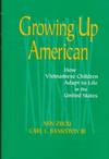 Growing Up American; How Vietnamese Children Adapt to life in the United States