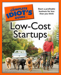 The Complete Idiots Guide to Low-Cost Startups