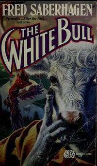 The White Bull by Fred Saberhagen - 1988-12-01