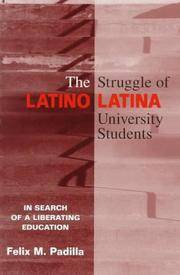 The Struggle of Latino/Latina University Students: In Search of a Liberating Education