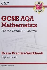 New GCSE Maths AQA Exam Practice Workbook: Higher - for the Grade 9-1 Course (includes Answers)