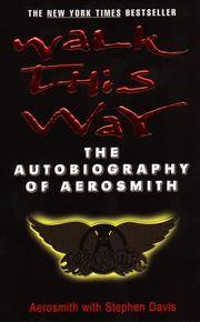 Walk This Way: The Autobiography of Aerosmith