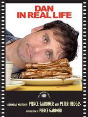 Dan in Real Life: The Shooting Script (Newmarket Shooting Scripts)