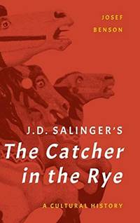 J D Salinger's the Catcher In the Rye