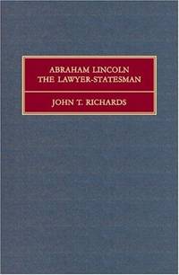 Abraham Lincoln The Lawyer-Statesman. ISBN 1886363943