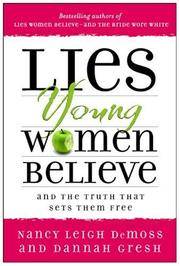image of Lies Young Women Believe: And the Truth that Sets Them Free