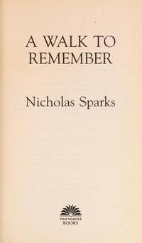 A Walk To Remember By Nicholas Sparks Paperback 2006 From