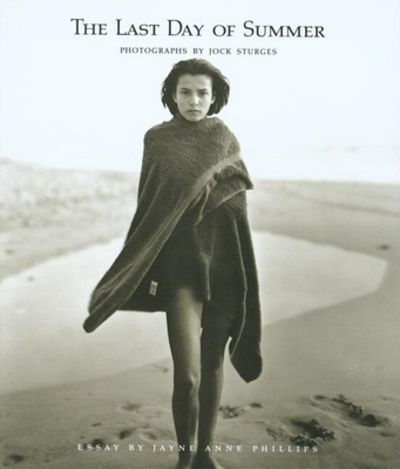 洋書 The Last Day of Summer - Jock Sturges The Last Day of Summer: Phillips, Jayne Anne -Essay; Jock