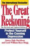 GREAT RECKONING, THE -- (NOW REVISED,UPDATED) by JAMES DALE & LORD WILLIAM REES-MOGG DAVIDSON - Hardcover - 0 - from Piscataway & Potomac Books (SKU: 003307)